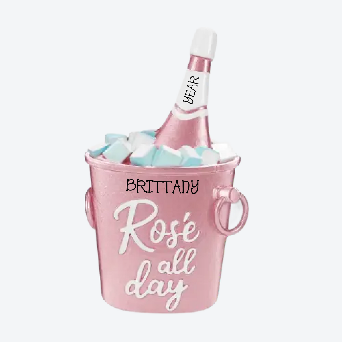 Rose' All Day Bucket Personalized Christmas Ornament