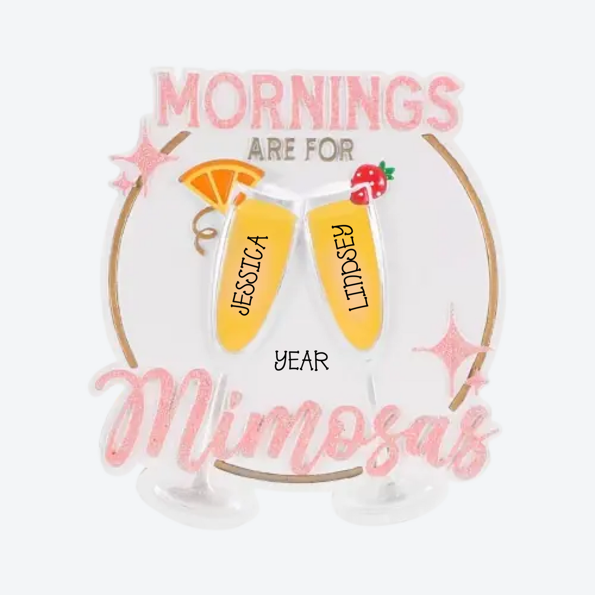 Mornings Are For Mimosas! Personalized Christmas Ornament